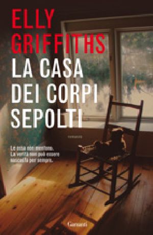 [Ruth Galloway 02] • La Casa Dei Corpi Sepolti